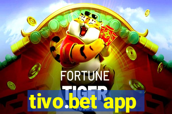 tivo.bet app