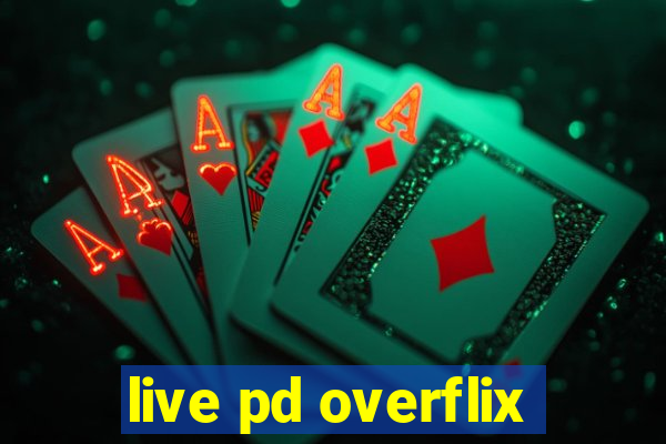 live pd overflix