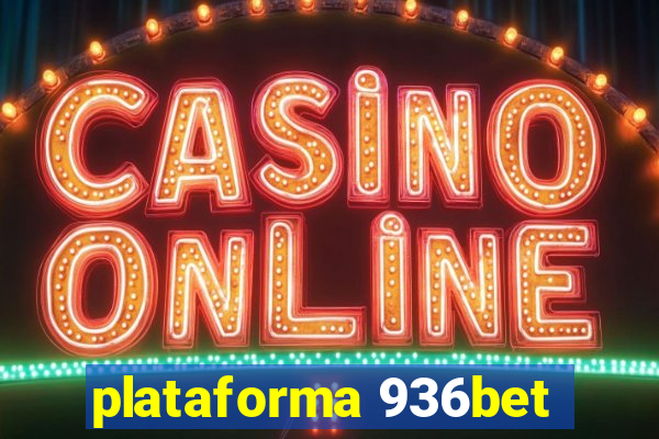 plataforma 936bet