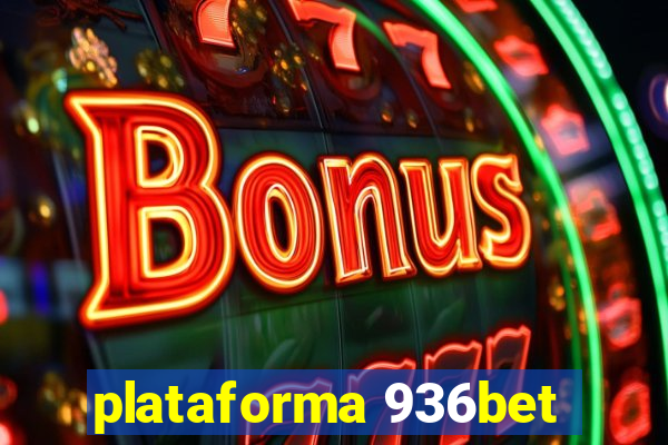 plataforma 936bet