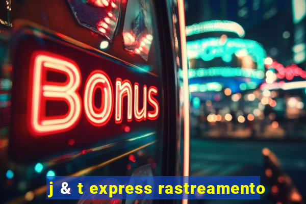 j & t express rastreamento