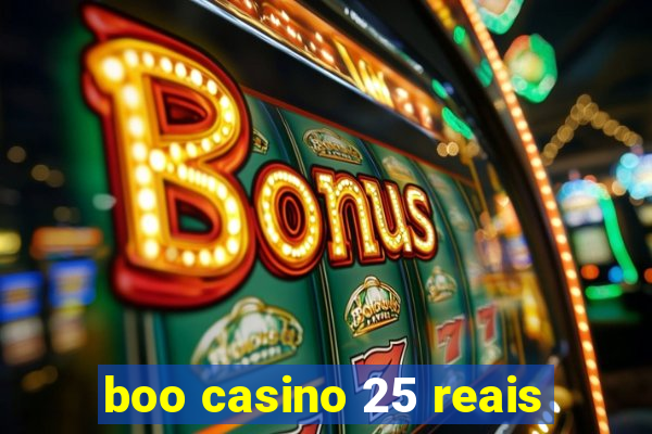 boo casino 25 reais