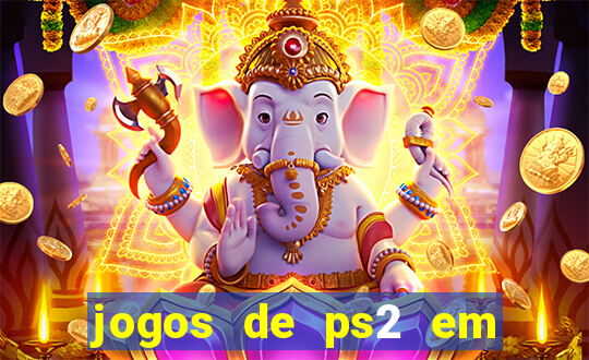 jogos de ps2 em formato iso