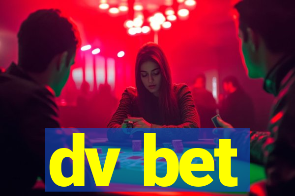 dv bet