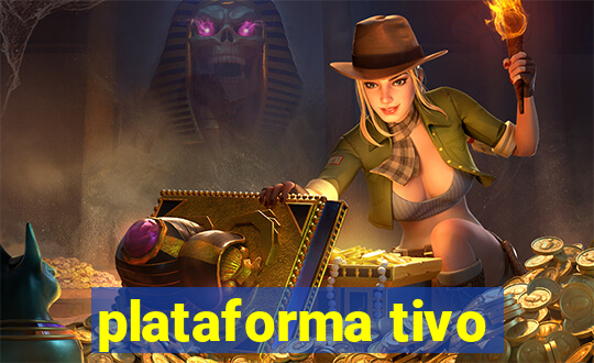 plataforma tivo