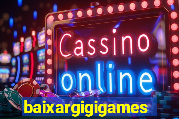 baixargigigames