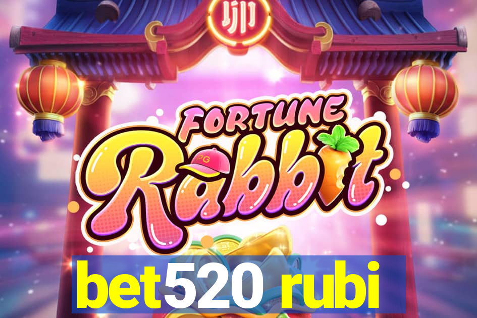 bet520 rubi