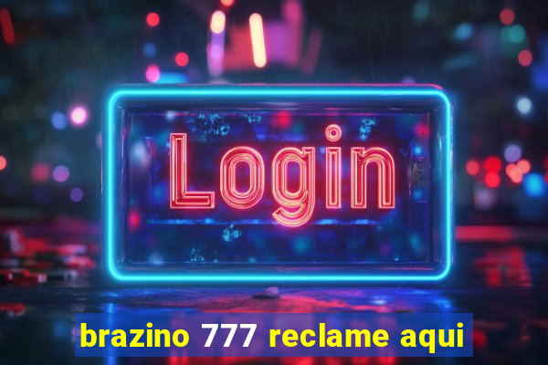 brazino 777 reclame aqui