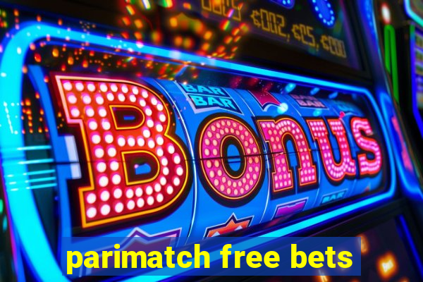 parimatch free bets