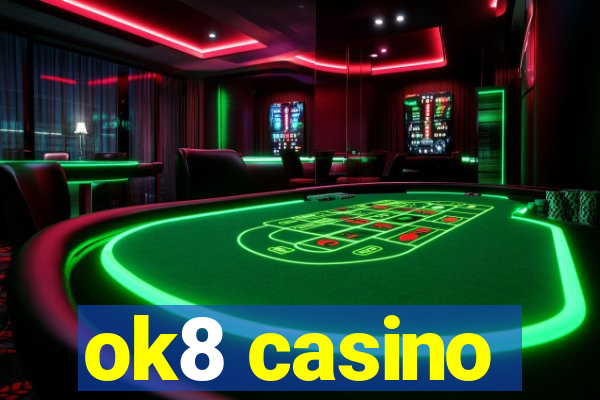 ok8 casino