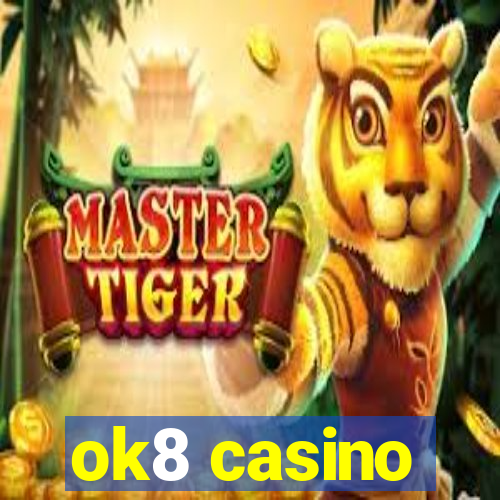 ok8 casino