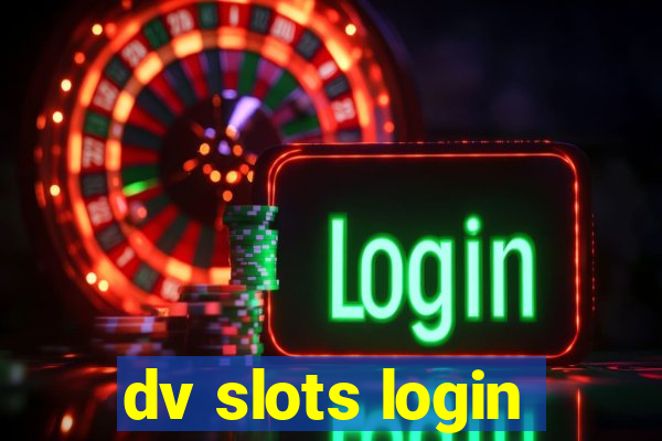 dv slots login