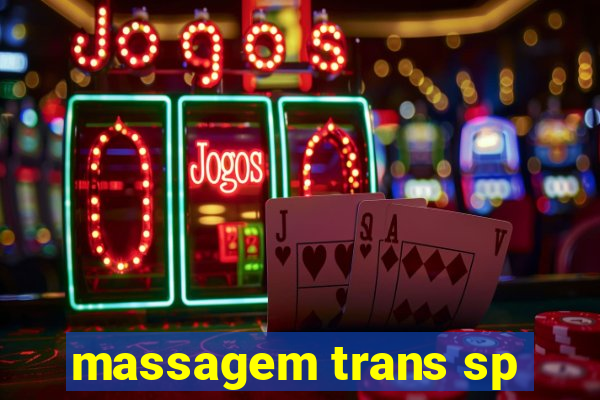 massagem trans sp