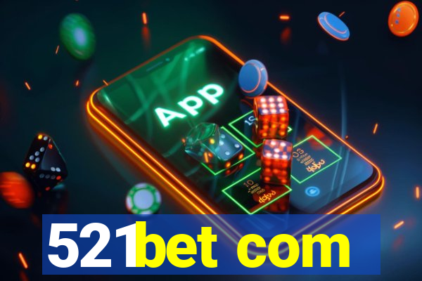 521bet com