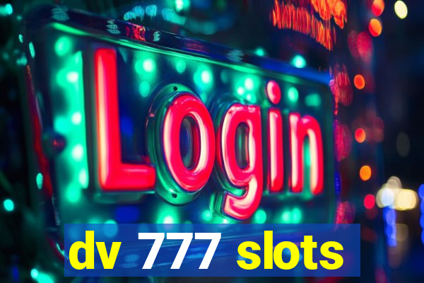 dv 777 slots