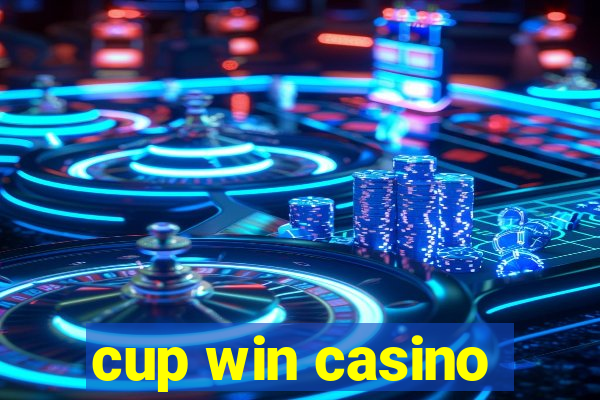 cup win casino