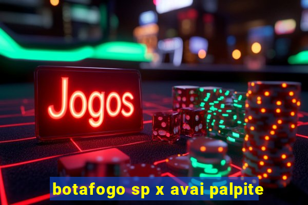 botafogo sp x avai palpite