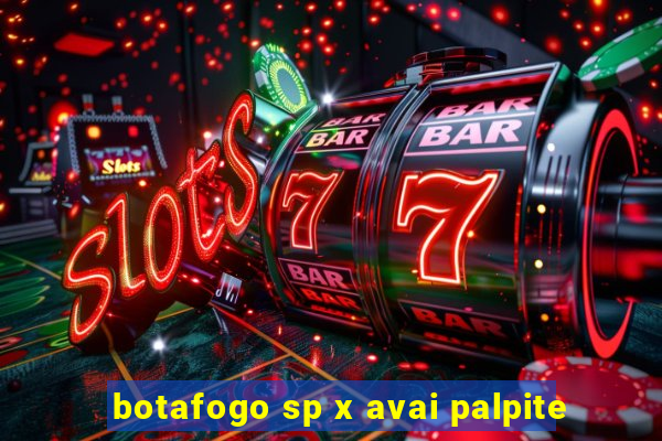 botafogo sp x avai palpite