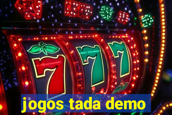 jogos tada demo