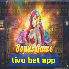 tivo bet app