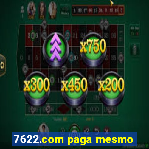 7622.com paga mesmo