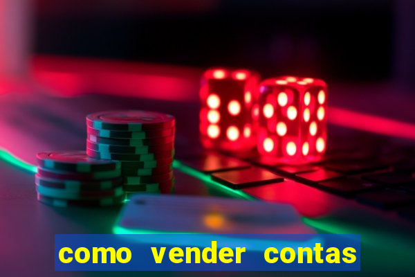 como vender contas de jogos