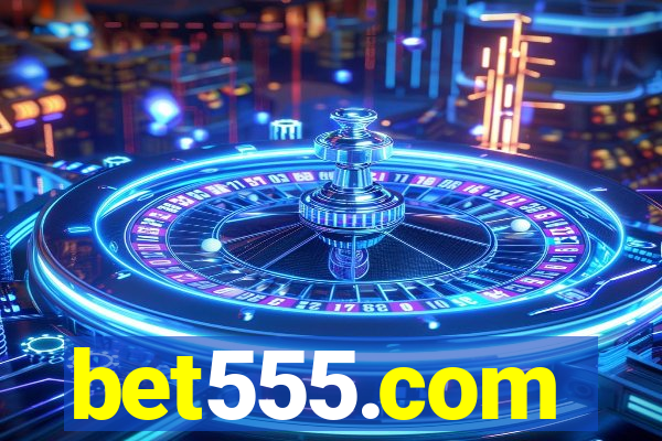 bet555.com