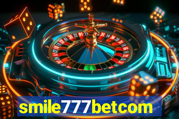 smile777betcom