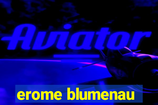 erome blumenau