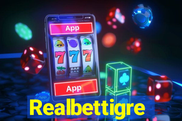 Realbettigre