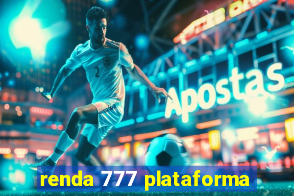 renda 777 plataforma