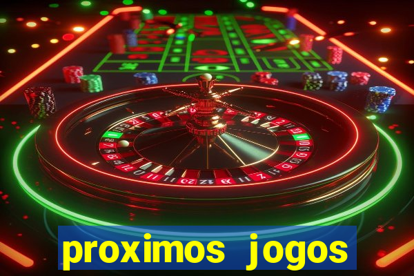 proximos jogos brasileirao serie a