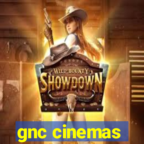 gnc cinemas