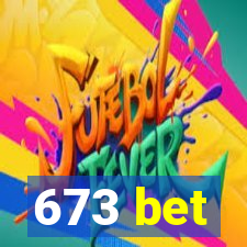 673 bet