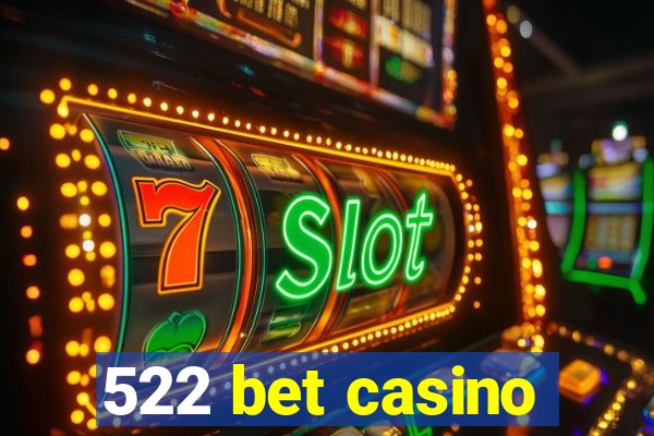 522 bet casino