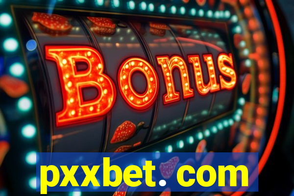 pxxbet. com