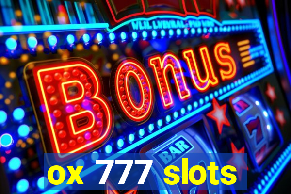 ox 777 slots