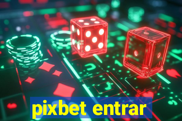 pixbet entrar