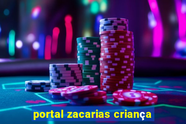 portal zacarias criança