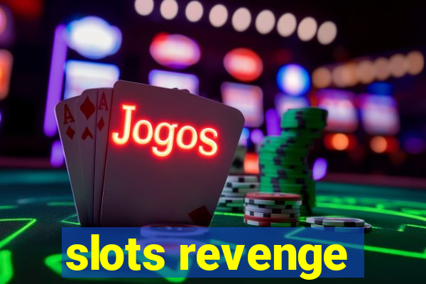 slots revenge