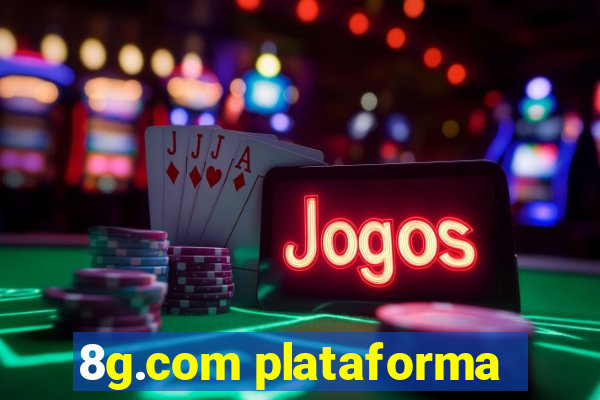 8g.com plataforma