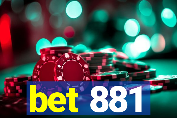 bet 881