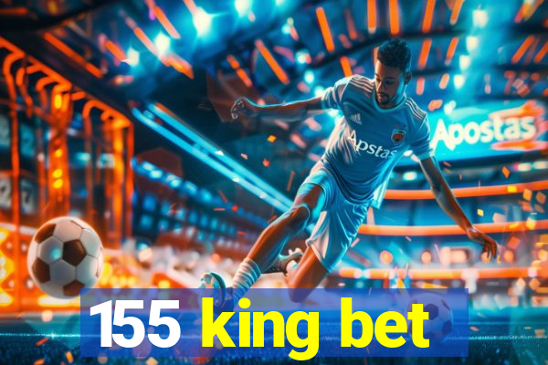 155 king bet