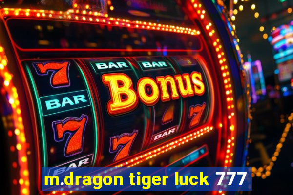 m.dragon tiger luck 777