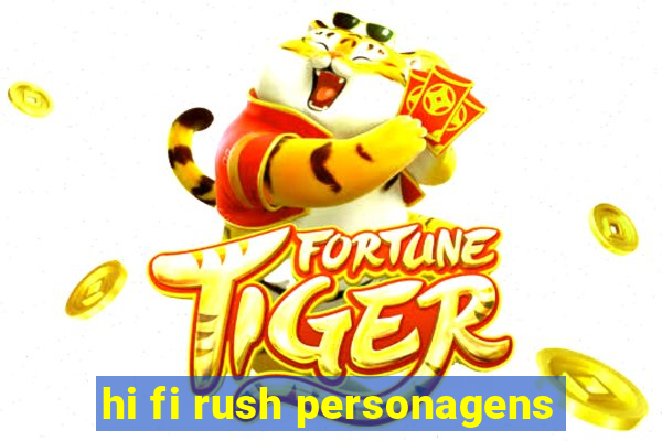 hi fi rush personagens