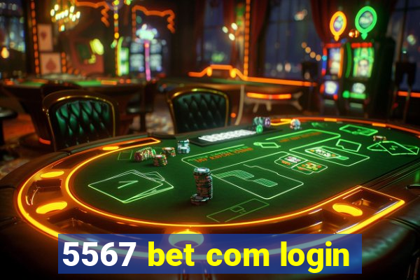 5567 bet com login