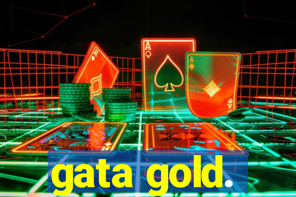 gata gold.