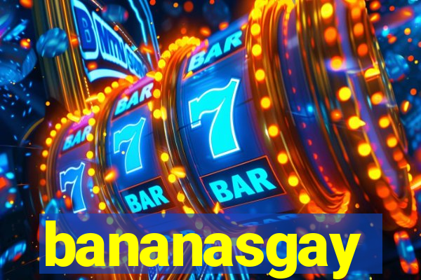 bananasgay