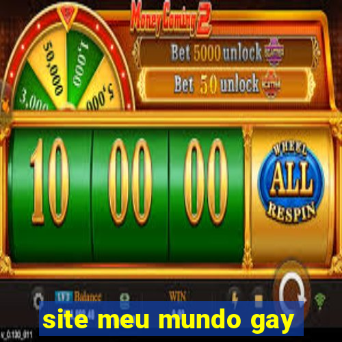 site meu mundo gay