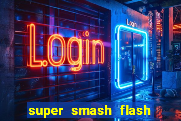 super smash flash 3 download